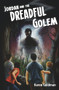 Jordan and the Dreadful Golem by Karen Goldman, Rachel Moseley, 9780983868521