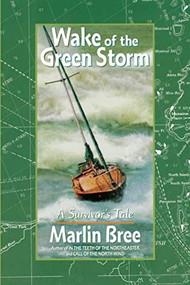 Wake of the Green Storm (A Survivor's Tale) by Marlin Bree, 9781892147042