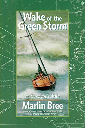 Wake of the Green Storm (A Survivor's Tale) by Marlin Bree, 9781892147042