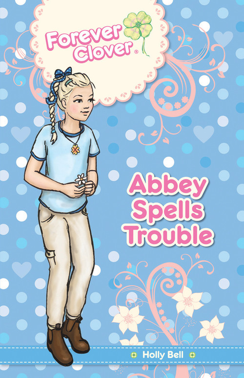 Abbey Spells Trouble by Holly Bell, 9781921894541