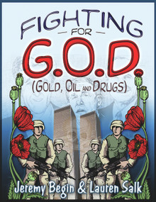 Fighting for G.O.D. (Gold, Oil and Drugs) by Jeremy Begin, Lauren Salk, 9780977795338