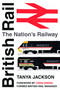 British Rail (The Nation's Railway) by Tanya Jackson, Chris Green, 9780750960762
