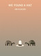 We Found a Hat by Jon Klassen, Jon Klassen, 9780763656003