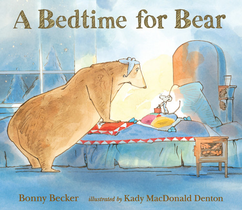 A Bedtime for Bear by Bonny Becker, Kady MacDonald Denton, 9780763688905
