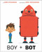 Boy and Bot - 9781101936887 by Ame Dyckman, Dan Yaccarino, 9781101936887