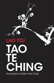 Tao Te Ching (81 Verses by Lao Tzu with Introduction and Commentary) by Ralph Allen Dale, Barbara Marx Hubbard, 9781780289649