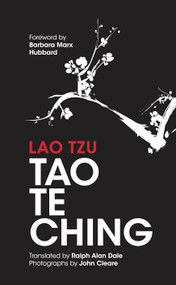 Tao Te Ching (81 Verses by Lao Tzu with Introduction and Commentary) by Ralph Allen Dale, Barbara Marx Hubbard, 9781780289649