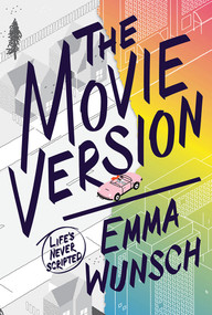 The Movie Version by Emma Wunsch, 9781419719004