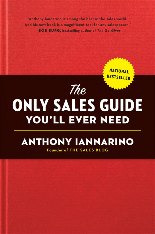 The Only Sales Guide You'll Ever Need by Anthony Iannarino, Mike Weinberg, 9780735211674