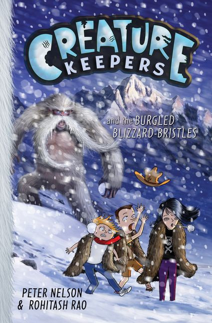 Creature Keepers and the Burgled Blizzard-Bristles by Peter Nelson, Rohitash Rao, 9780062236470