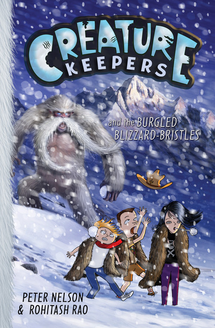 Creature Keepers and the Burgled Blizzard-Bristles by Peter Nelson, Rohitash Rao, 9780062236470