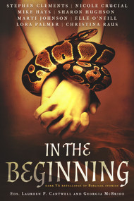 In the Beginning (Dark YA Retellings of Biblical Stories) by Laureen P. Cantwell, Georgia McBride, 9781939765741