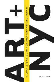 Art and NYC (A Complete Guide to New York City Art and Artists) by Museyon, 9781940842110