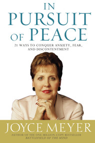 In Pursuit of Peace (21 Ways to Conquer Anxiety, Fear, and Discontentment) - 9780446577359 by Joyce Meyer, 9780446577359