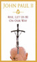 Rise, Let Us Be on Our Way by Walter Ziemba, Pope John Paul II, 9780446577816