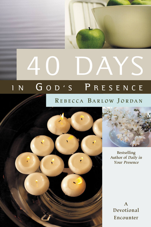 40 Days In God's Presence (A Devotional Encounter) by Rebecca Barlow Jordan, 9780446577861