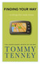 Finding Your Way (... to Things that Really Matter) by Tommy Tenney, 9780446578332