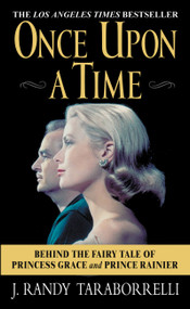 Once Upon a Time (Behind the Fairy Tale of Princess Grace and Prince Rainier) by J. Randy Taraborrelli, 9780446613804