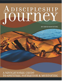 A Discipleship Journey (A Guide for Making Disciples That Make Disciple-Makers) by David Buehring, 9781935245537