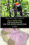 The Naturalist on the River Amazons by Henry Walter Bates, 9781909612778
