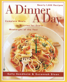 A Dinner a Day (Complete Meals in Minutes for Every Weeknight of the Year) by Sally Sondheim, Sazannah Sloan, 9780446671453