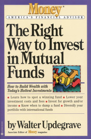 The Right Way to Invest in Mutual Funds by Walter Updegrave, 9780446671675