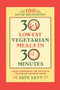 30 Low-Fat Vegetarian Meals in 30 Minutes by Faye Levy, 9780446672115