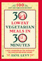 30 Low-Fat Vegetarian Meals in 30 Minutes by Faye Levy, 9780446672115