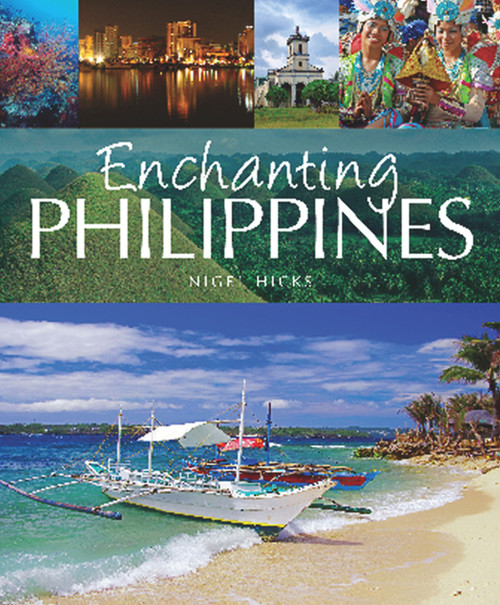 Enchanting Philippines by Nigel Hicks, 9781906780548
