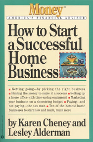 How to Start a Successful Home Business by Karen Cheney, Lesley Alderman, 9780446673167