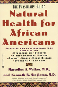 Natural Health for African Americans (The Physicians' Guide) by Marcellus A. Walker, Kenneth B. Singleton, 9780446673693