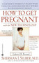 How to Get Pregnant with the New Technology by Sherman J. Silber, 9780446674058