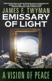 Emissary of Light (A Vision of Peace) by James F. Twyman, 9780446674195