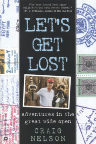 Let's Get Lost (Adventures in the Great Wide Open) by Craig Nelson, 9780446676038