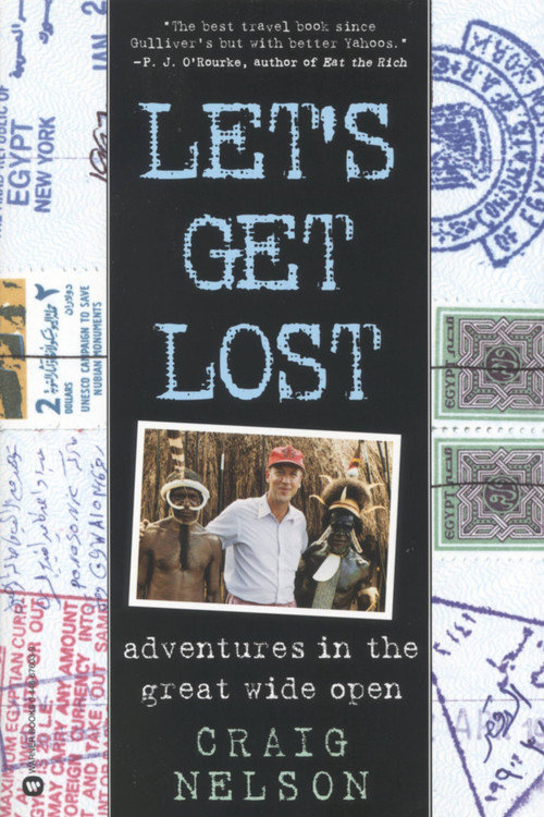 Let's Get Lost (Adventures in the Great Wide Open) by Craig Nelson, 9780446676038