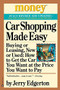 Car Shopping Made Easy (Buying or Leasing, New or Used: How to Get the Car You Want at the Price You Want to Pay) by Jerry Edgerton, 9780446677646
