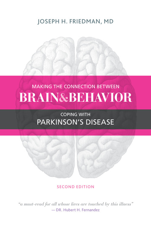 Making the Connection Between Brain and Behavior (Coping with Parkinson's Disease) by Joseph Friedman, 9781936303533