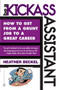 Be a Kickass Assistant (How to Get from a Grunt Job to a Great Career) by Heather Beckel, 9780446678148