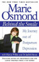 Behind the Smile (My Journey out of Postpartum Depression) by Marie Osmond, Marcia Wilkie, Dr. Judith Moore, 9780446678520