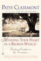 Mending Your Heart in a Broken World (Finding Comfort in the Scriptures) by Patsy Clairmont, 9780446679237