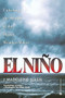 El Niño (Unlocking the Secrets of the Master Weather-Maker) by J. Madeleine Nash, 9780446679923