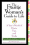 The Frantic Woman's Guide to Life (A Year's Worth of Hints, Tips, and Tricks) by Mary Jo Rulnick, Judith Burnett Schneider, 9780446690591
