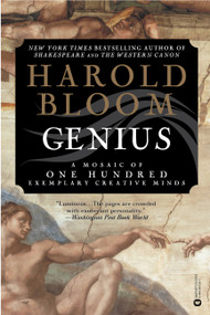 Genius (A Mosaic of One Hundred Exemplary Creative Minds) by Harold Bloom, 9780446691291