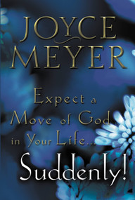 Expect a Move of God in Your Life...Suddenly! by Joyce Meyer, 9780446691444