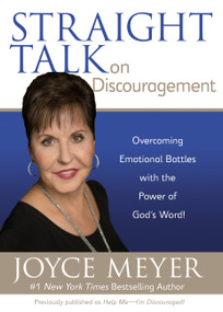 Straight Talk on Discouragement (Overcoming Emotional Battles with the Power of God's Word!) by Joyce Meyer, 9780446691475