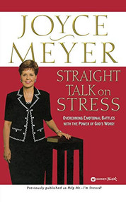 Straight Talk on Stress (Overcoming Emotional Battles with the Power of God's Word!) by Joyce Meyer, 9780446691482