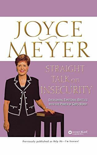 Straight Talk on Insecurity (Overcoming Emotional Battles with the Power of God's Word!) by Joyce Meyer, 9780446691505