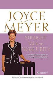 Straight Talk on Insecurity (Overcoming Emotional Battles with the Power of God's Word!) by Joyce Meyer, 9780446691505