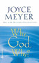 Why, God, Why? (How to Be Delivered from Confusion) by Joyce Meyer, 9780446691550