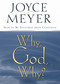 Why, God, Why? (How to Be Delivered from Confusion) by Joyce Meyer, 9780446691550